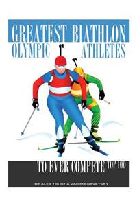 Greatest Biathlon Olympic Athletes to Ever Compete