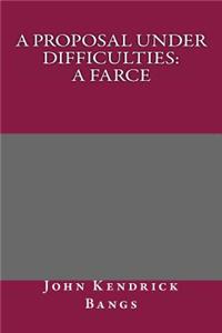 A Proposal Under Difficulties