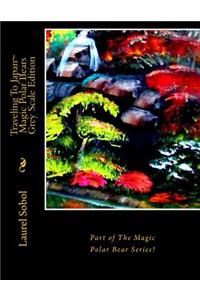 Traveling To Japan Magic Polar Bears Grey Scale Edition