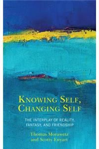 Knowing Self, Changing Self