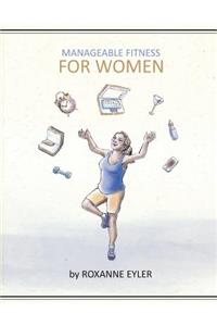 Manageable Fitness For Women