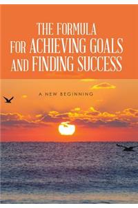 Formula for Achieving Goals and Finding Success