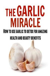 The Garlic Miracle