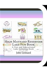 High Maynard Reservoir Lake Fun Book: A Fun and Educational Lake Coloring Book