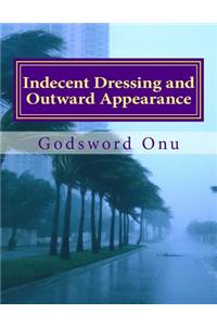 Indecent Dressing and Outward Appearance