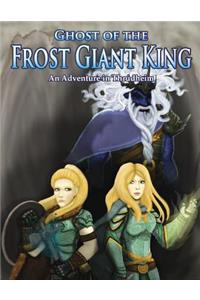 Ghost of the Frost Giant King: An Adventure in Thrudheim
