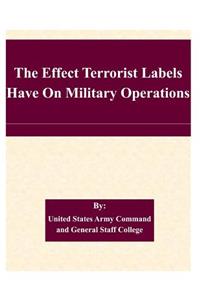 Effect Terrorist Labels Have On Military Operations
