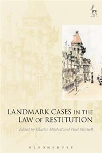 Landmark Cases in the Law of Restitution