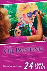 Oil Painting for Beginners