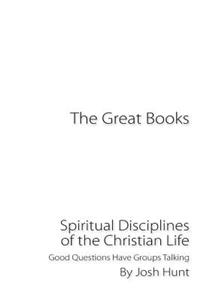 The Great Books -- Spiritual Disciplines of the Christian Life
