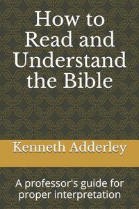 How to Read and Understand the Bible