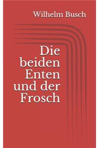 Die beiden Enten und der Frosch