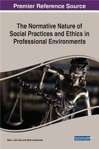 Normative Nature of Social Practices and Ethics in Professional Environments