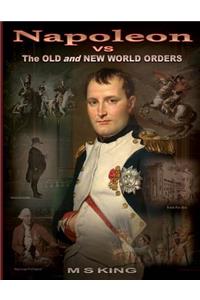 Napoleon vs the Old and New World Orders