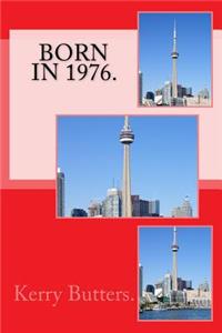 Born in 1976. Birthday Nostalgia.