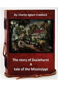 The story of Duciehurst a tale of the Mississippi. By