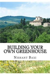 Building Your Own Greenhouse