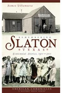 Remembering Slaton, Texas