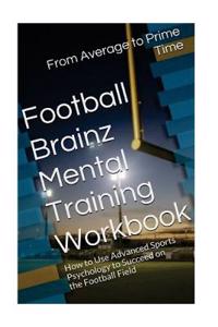Football Brainz Mental Training Workbook