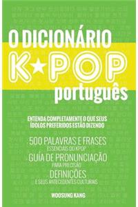 O Dicionario KPOP Portugues (The KPOP Dictionary)