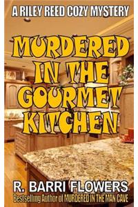 Murdered in the Gourmet Kitchen (Riley Reed Cozy Mysteries, Book 2)