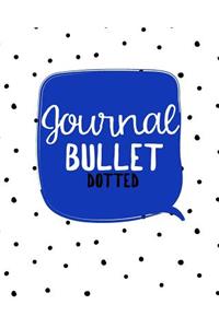 Journal Bullet Dotted: Dot Grid Journal Notebook