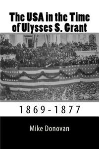 The USA in the Time of Ulysses S. Grant