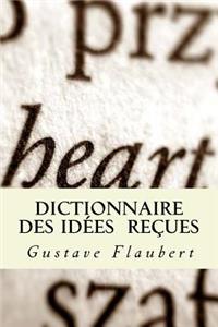 Dictionnaire des idées reçues