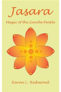 Jasara, Magic of the Zunobe People