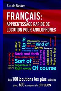 Francais Apprentissage Rapide de Locutions pour Anglophones