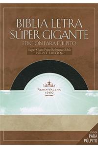 Super Giant Print Reference Bible-Rvr 1960-Pulpit