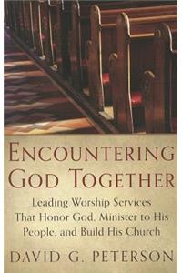 Encountering God Together