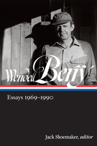 Wendell Berry: Essays 1969-1990 (Loa #316)