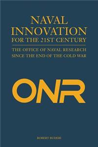 Naval Innovation for the 21st Century