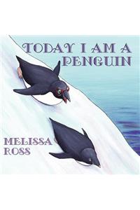 Today I Am a Penguin