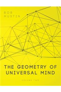 Geometry of Universal Mind - Volume 2