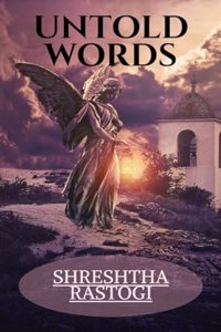 UNTOLD WORDS : WORDS ARE MINE BUT STORY IS YOURS