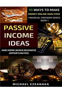 Passive Income Ideas And Home-Based Business Opportunities