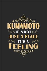Kumamoto Its not just a place its a feeling