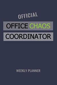 Official Office Chaos Coordinator - Weekly Planner