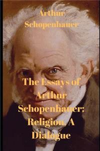 The Essays of Arthur Schopenhauer