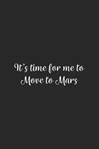 It's time for me to Move to Mars.