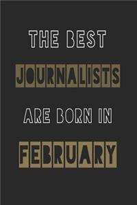 The Best journalists are born in February journal