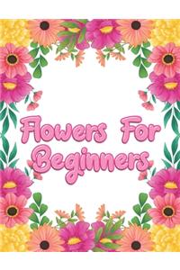 Flowers for Beginners