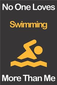 No One Loves Swimming More Than Me