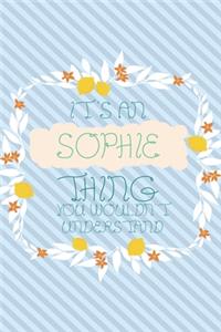 It's an Sophie Thing You Wouldn't Understand