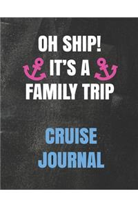 Oh Ship! It's a Family Trip Cruise Journal