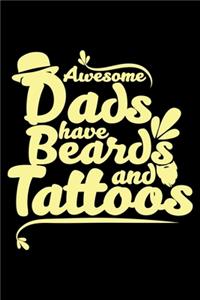 Awesome Dads Have Beards and Tattoos