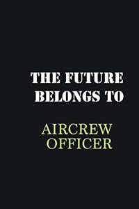 The future belongs to AirCrew Officer