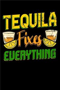 Tequila Fixes Everything